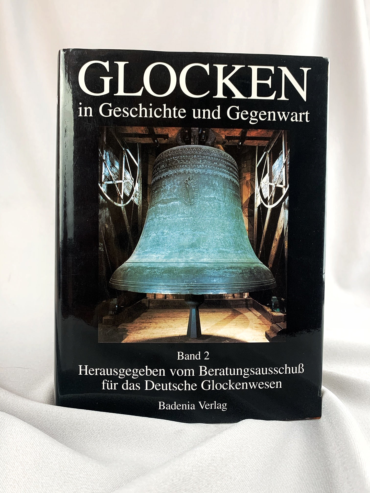 Glocken in Geschichte und Gegenwart (Band 2)